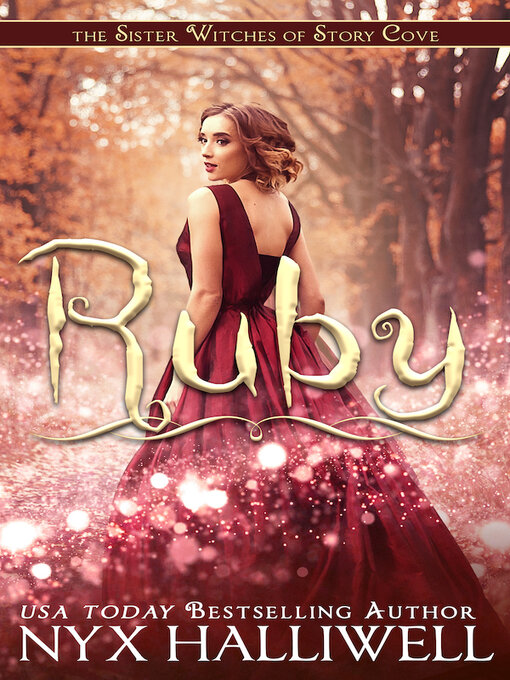 Title details for Ruby, Sister Witches of Story Cove Spellbinding Cozy Mystery Series, Book 4 by Nyx Halliwell - Available